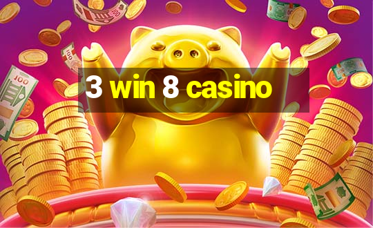 3 win 8 casino