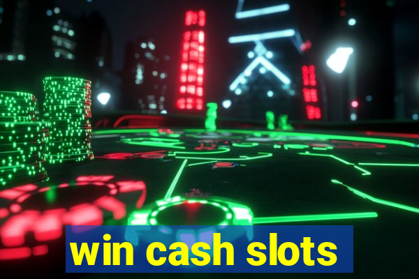 win cash slots