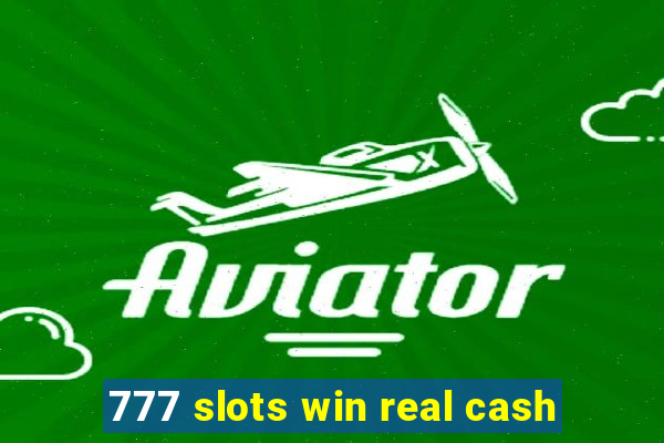 777 slots win real cash