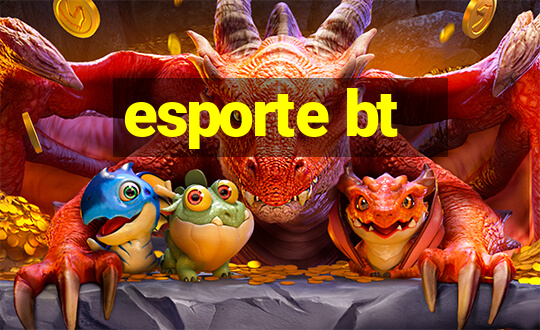 esporte bt