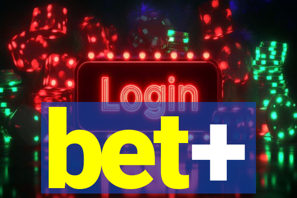 bet+