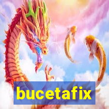 bucetafix