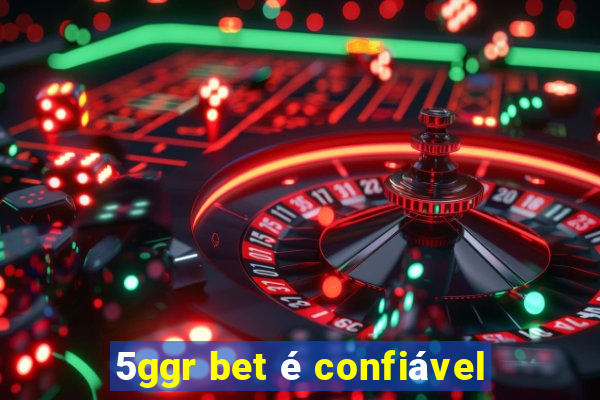 5ggr bet é confiável