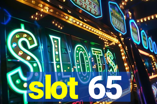 slot 65