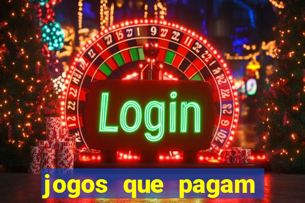 jogos que pagam para ser jogados