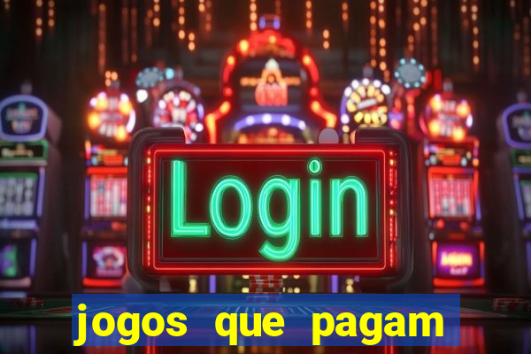 jogos que pagam para ser jogados