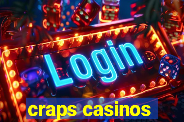 craps casinos