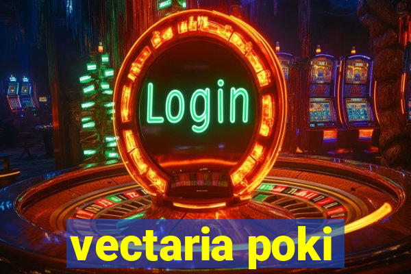 vectaria poki