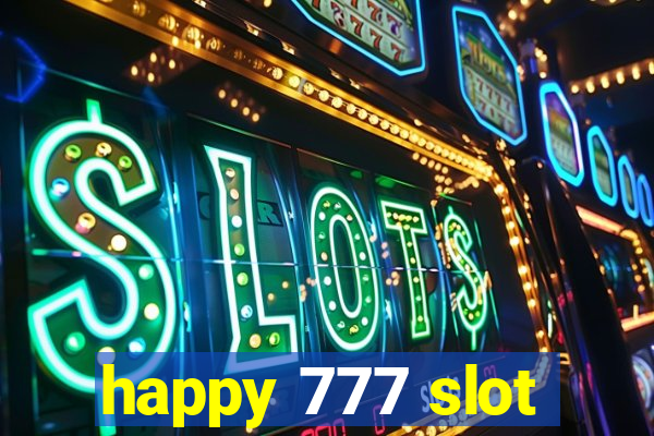 happy 777 slot