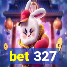 bet 327