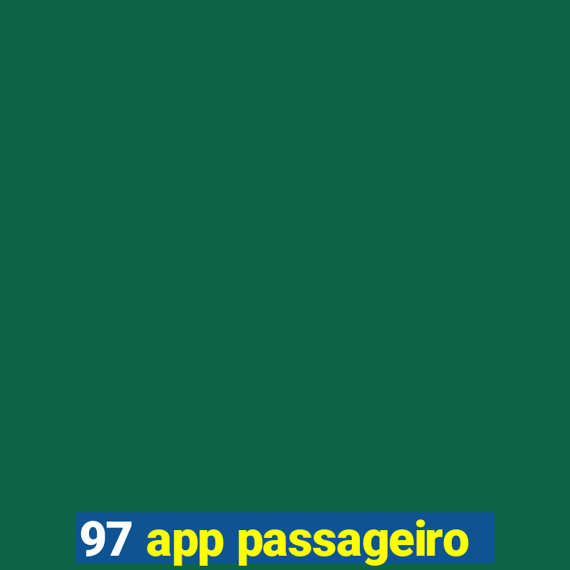 97 app passageiro