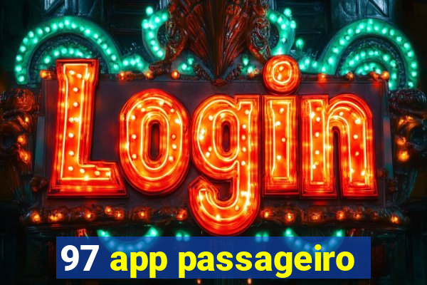 97 app passageiro