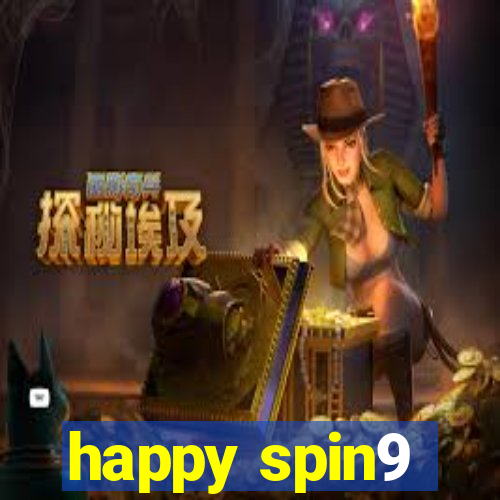 happy spin9