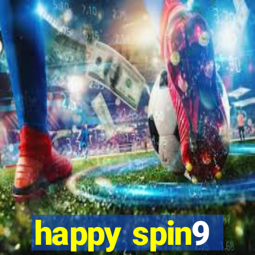 happy spin9