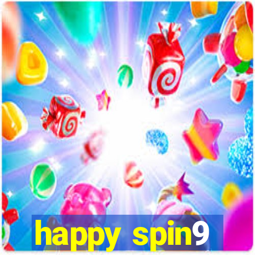 happy spin9