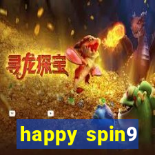 happy spin9