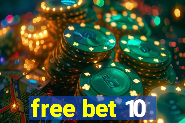 free bet 10