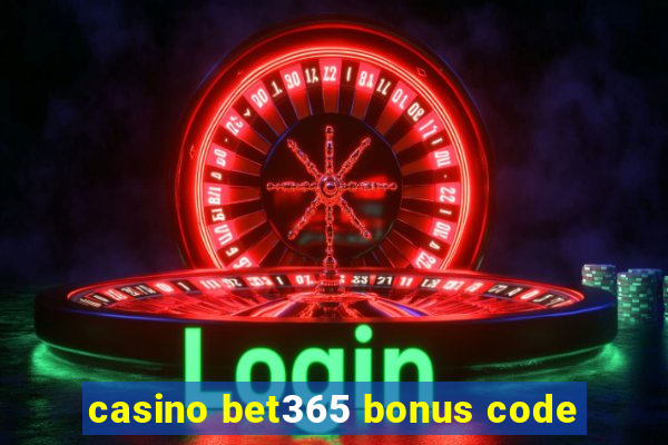 casino bet365 bonus code