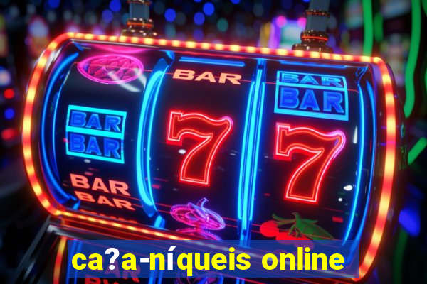 ca?a-níqueis online