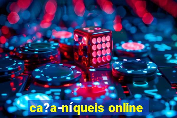 ca?a-níqueis online