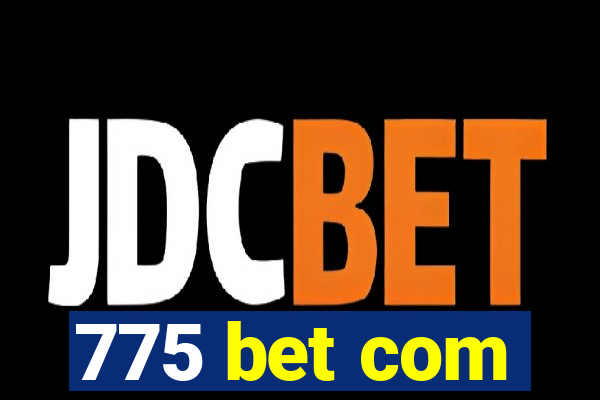 775 bet com