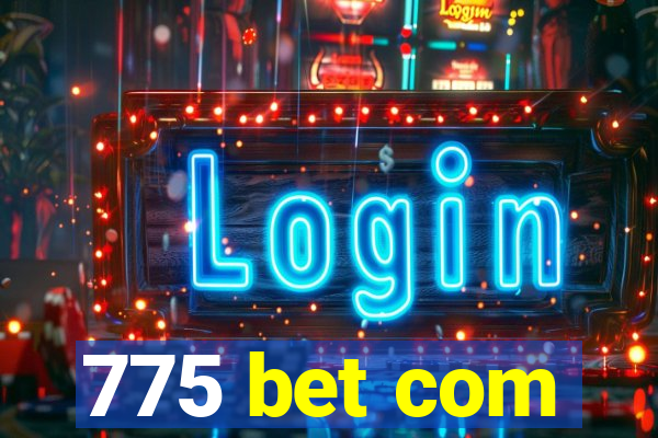 775 bet com