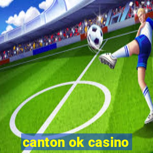 canton ok casino