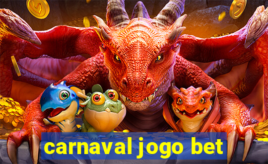 carnaval jogo bet