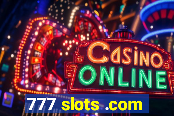 777 slots .com