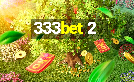 333bet 2