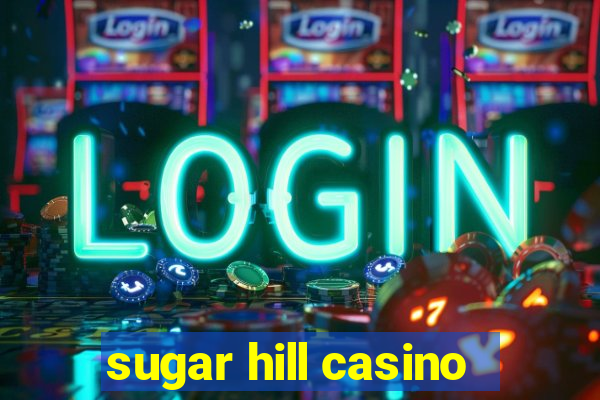 sugar hill casino