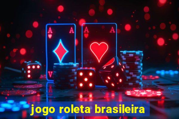 jogo roleta brasileira