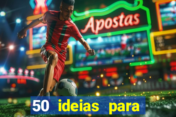 50 ideias para ganhar dinheiro