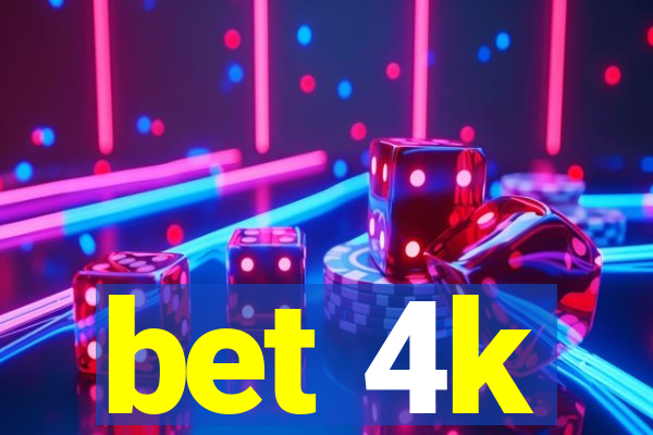 bet 4k