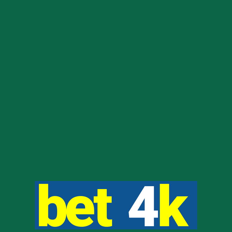 bet 4k