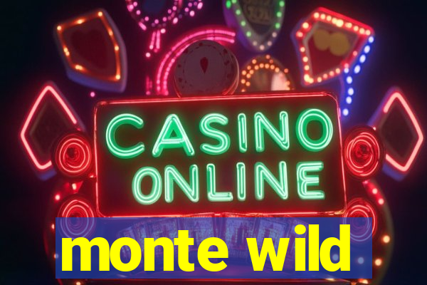 monte wild