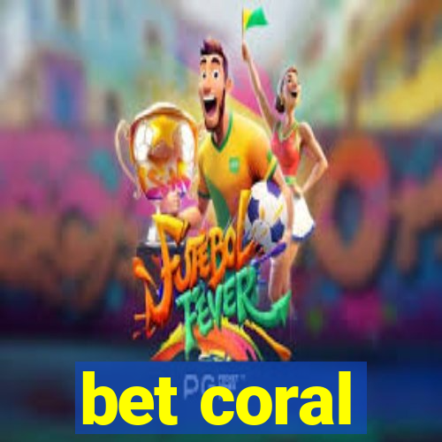 bet coral