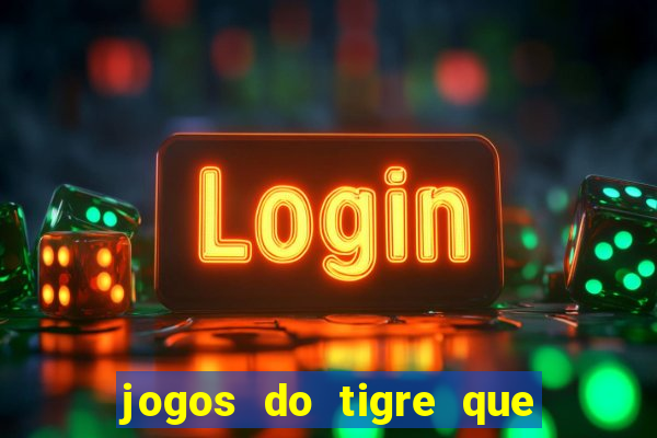 jogos do tigre que paga de verdade