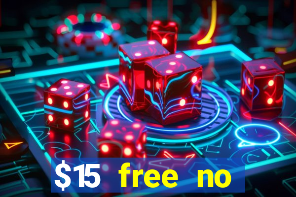 $15 free no deposit casino