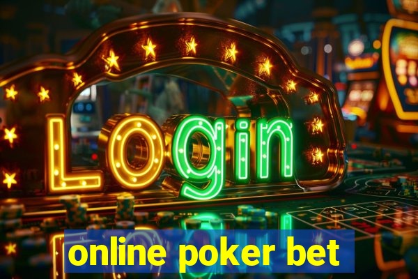 online poker bet