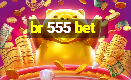 br 555 bet