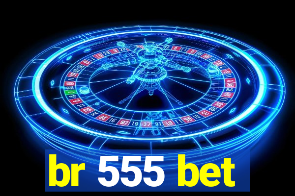 br 555 bet