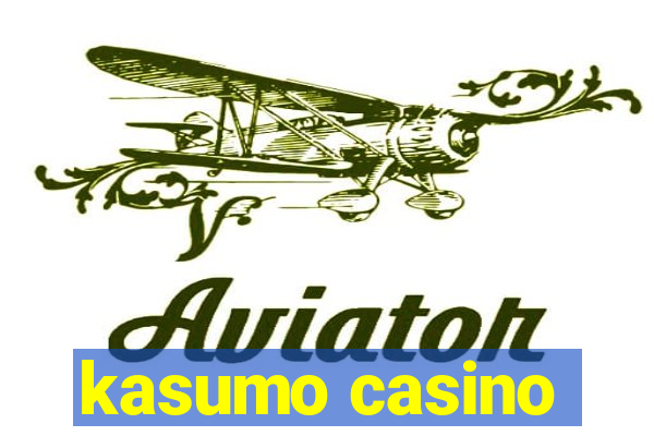 kasumo casino