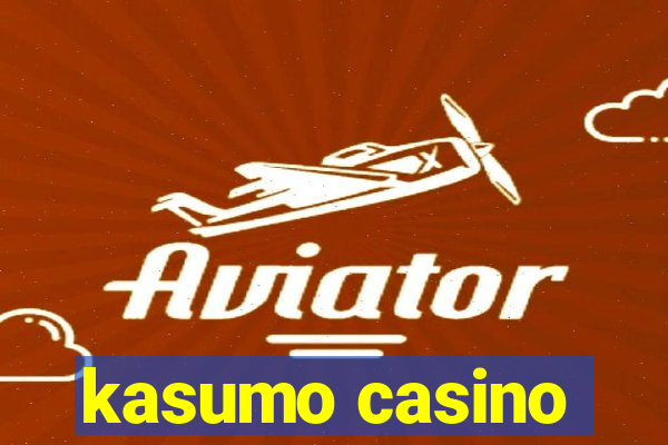 kasumo casino