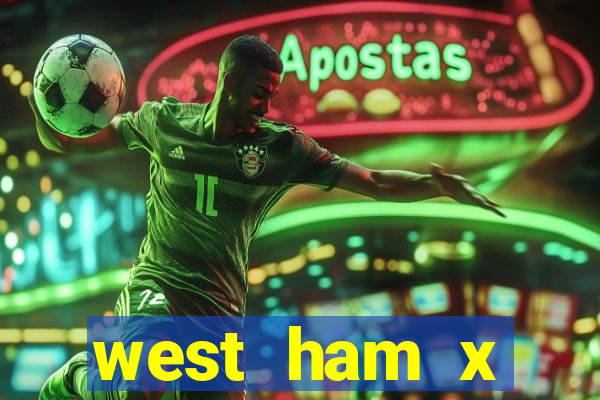 west ham x wolverhampton palpites