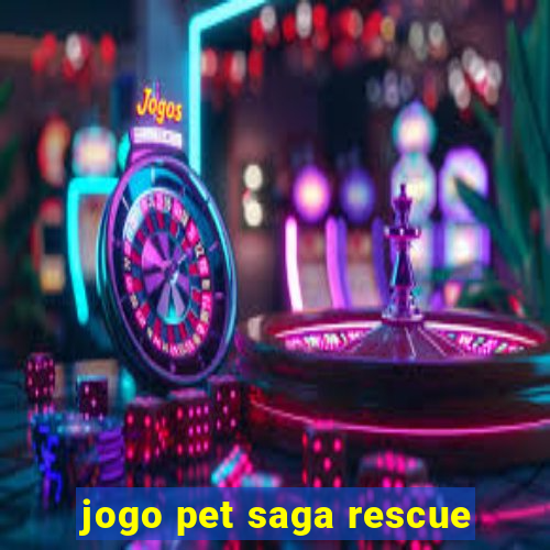 jogo pet saga rescue