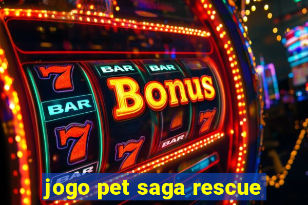 jogo pet saga rescue