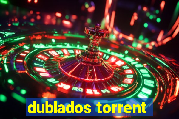 dublados torrent