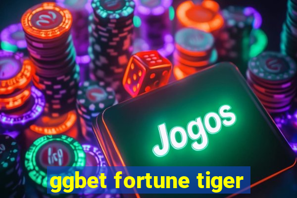 ggbet fortune tiger