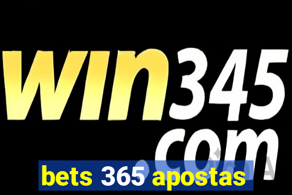 bets 365 apostas